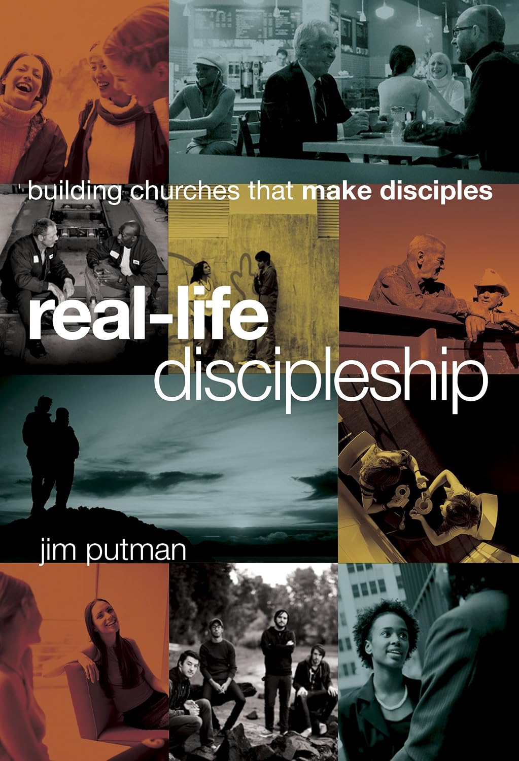 Real Life Discipleship - Jim Putman